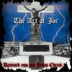 The Art Of Jor : Damned You Are Jesus Christ